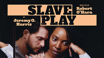 Slave Play at the No&euml;l Coward Theatre